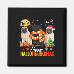 Imã Cute Pug Happy Hallothanksmas Halloween Thanksgivi