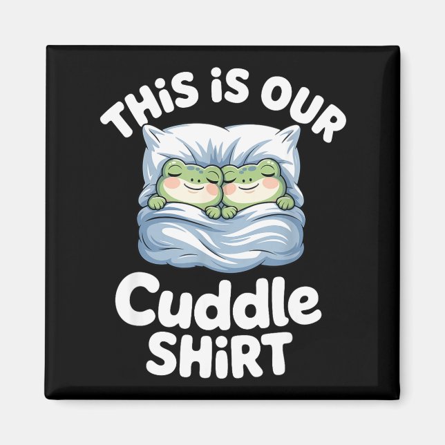 Imã Cute Snuggly Frog Lovers This Is Our Cuddle  (Frente)