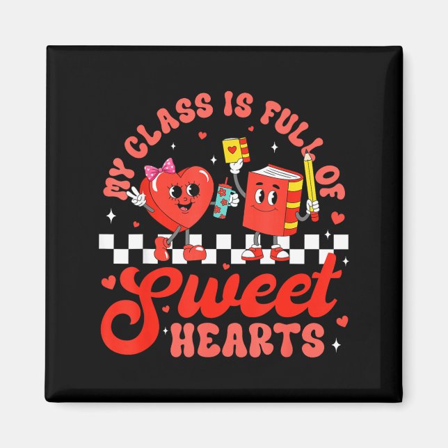 Imã Cute Teacher Valentines Day My Cl Is Full Of Sweet (Frente)