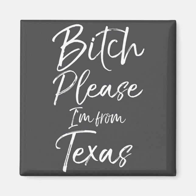 Imã Cute Texan Gift Funny Quote Please I'm From Texas  (Frente)