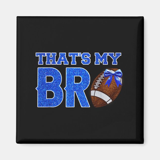 Imã Cute That's My Bro Football Cheering Sister Blue G (Frente)