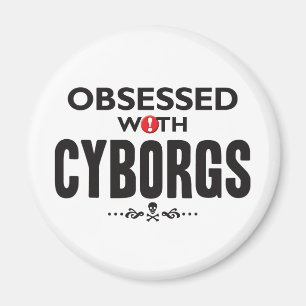 Imã Cyborgs obcecados
