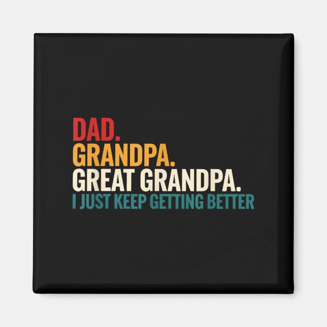 Imã Dad Grandpa Great Grandpa Funny Saying - Dad I Jus (Frente)