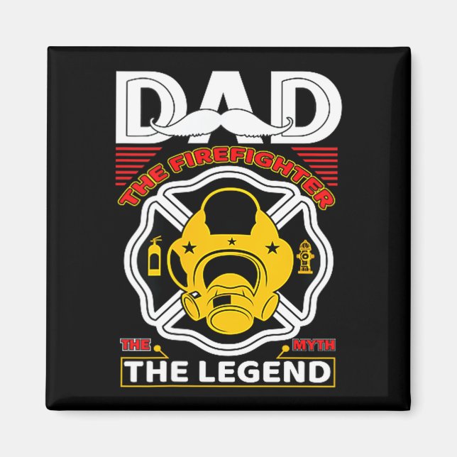 Imã Dad The Myth Legend Fireman Gift Proud Firefighter (Frente)