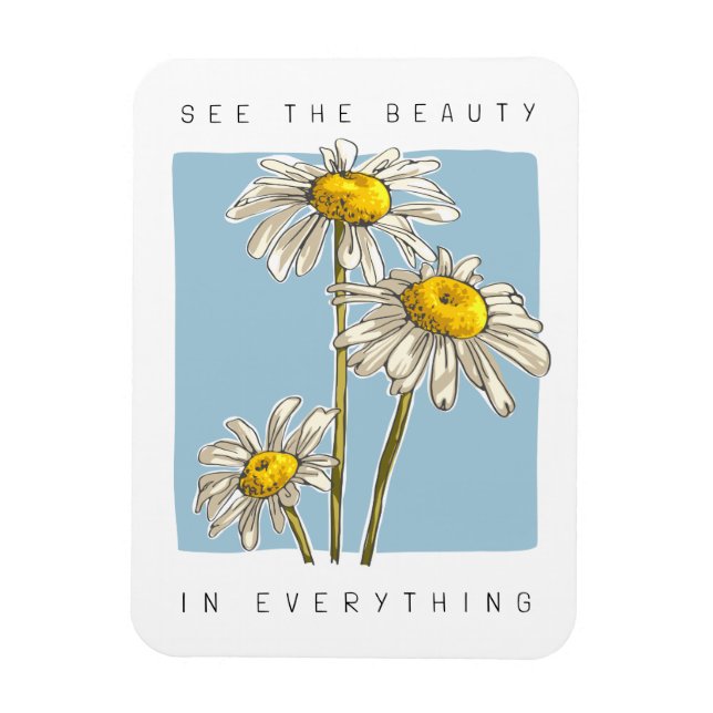 Ímã Daisy Flowers Beauty Slogan (Vertical)