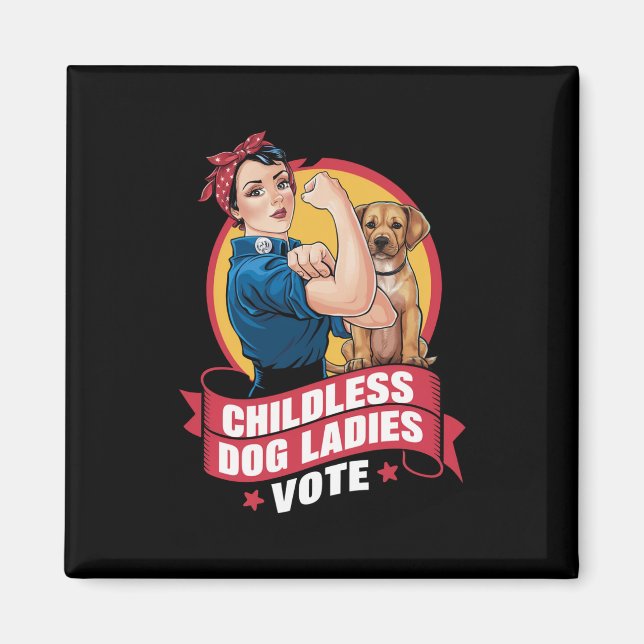 Imã Damas de Gato sem Filhos Vote Cachorro O Riveter C (Frente)