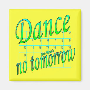 IMÃ DANÇA COMO SE NÃO HOUVESSE AMANHÃ DANCE GIFT MAGNE