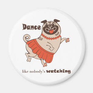 Imã Dança como se ninguém estivesse assistindo Pug Gir