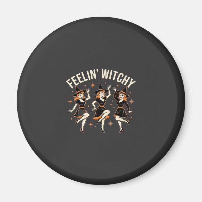 Imã Dança de Bruxa de Halloween Feelin 'Witchy (Frente)