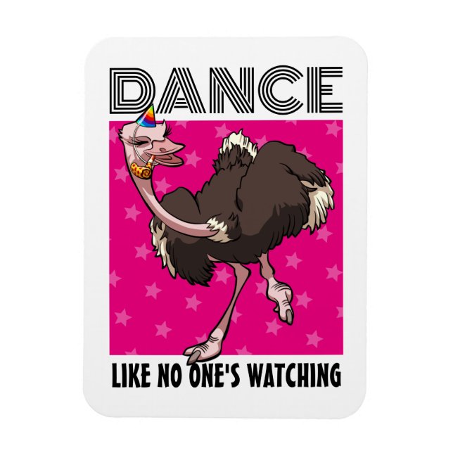 Ímã Dança Estranha de Avestruz Dançe Como Se Ninguém E (Vertical)