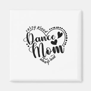 Imã Dança Louca E Orgulhosa Mãe Sempre Louca - Mãe Dan