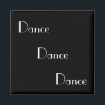 Imã Dance Dance White em Preto<br><div class="desc">Excelente para o estudante de dança ou profissional.</div>