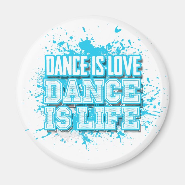 Imã Dance is Love Dance é Life Magnet (Frente)