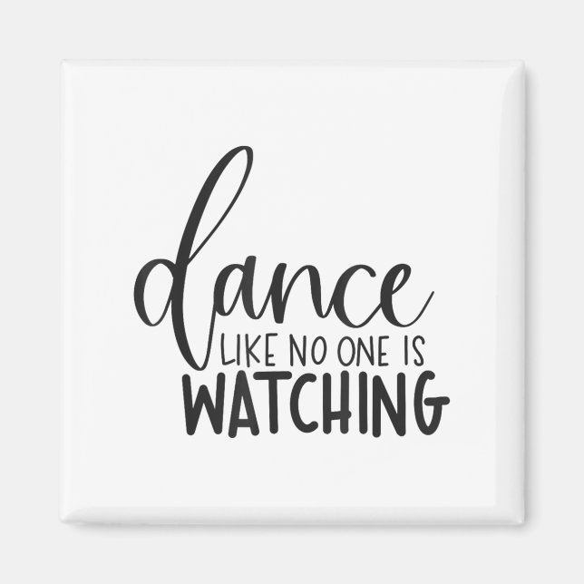 Imã Dance Like Is Watching Insrational Motivational  (Frente)