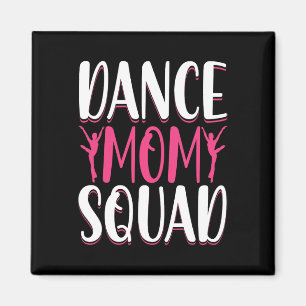 Imã Dance Mamãe Squad - Dançarino Dançarino Mãe Engraç