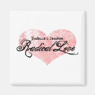 Imã Danielle e Jennifer Radical Love Magnet