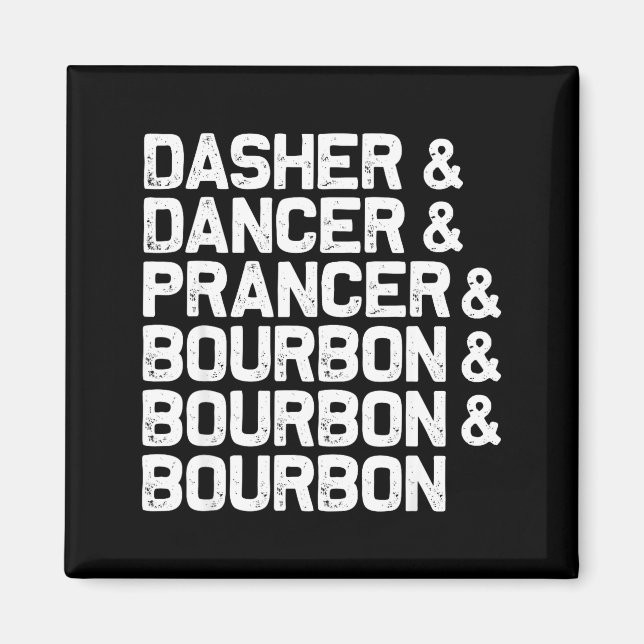 Imã Dasher Dancer Prancer Bourbon Engraçado Natal Sant (Frente)