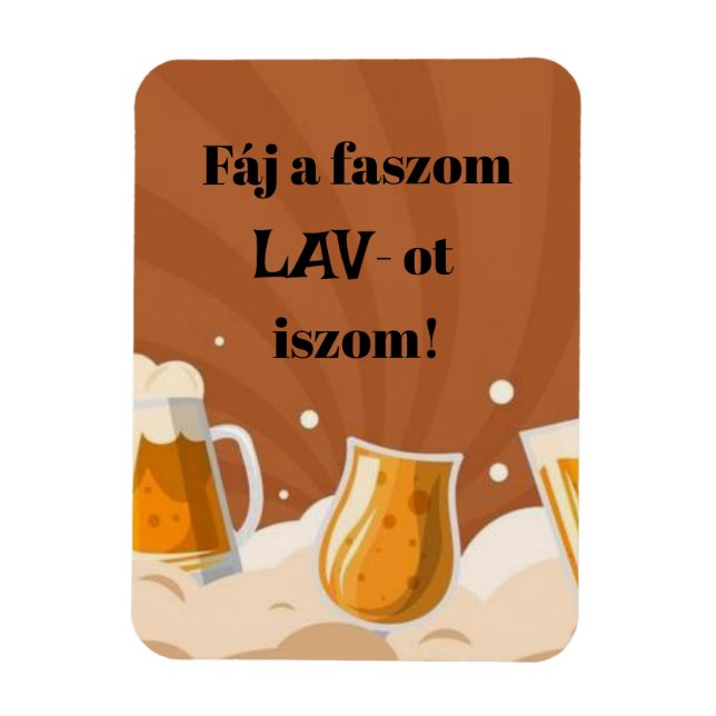 Ímã de geladeira 'Dói o meu pau, bebo LAV!' (Vertical)