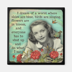 Imã de geladeira Todo Mundo Cale-Se E Faça O Que