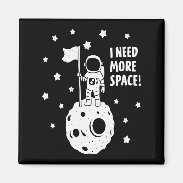 Imã Dê-me Mais Espaço Astronauta Engraçado Lua Estrela (Frente)
