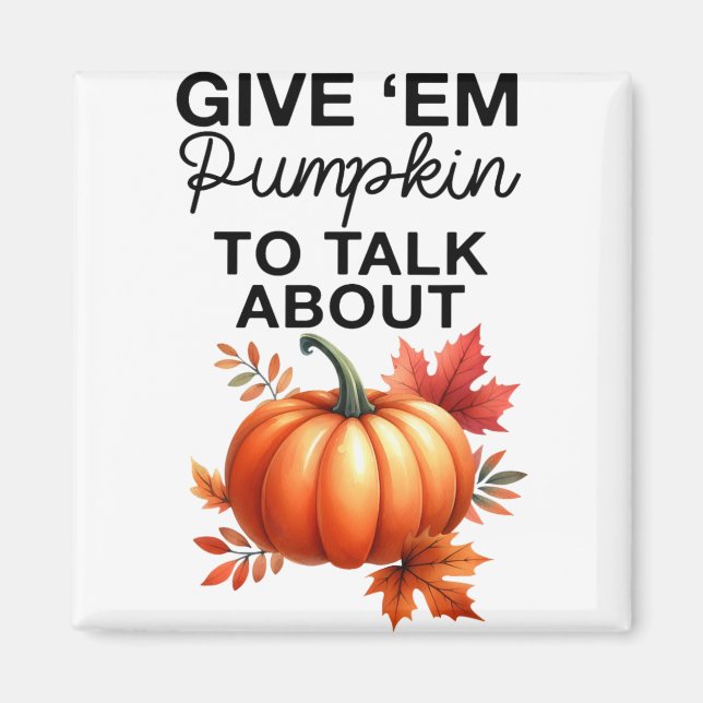 Imã Dê-me Pumpkin Para Falar Sobre O Funny Pun Thanksg (Frente)