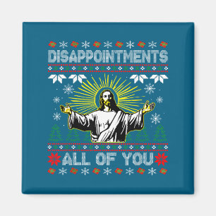 Imã De Todos os Seus Desapontamentos Jesus Natal Feio