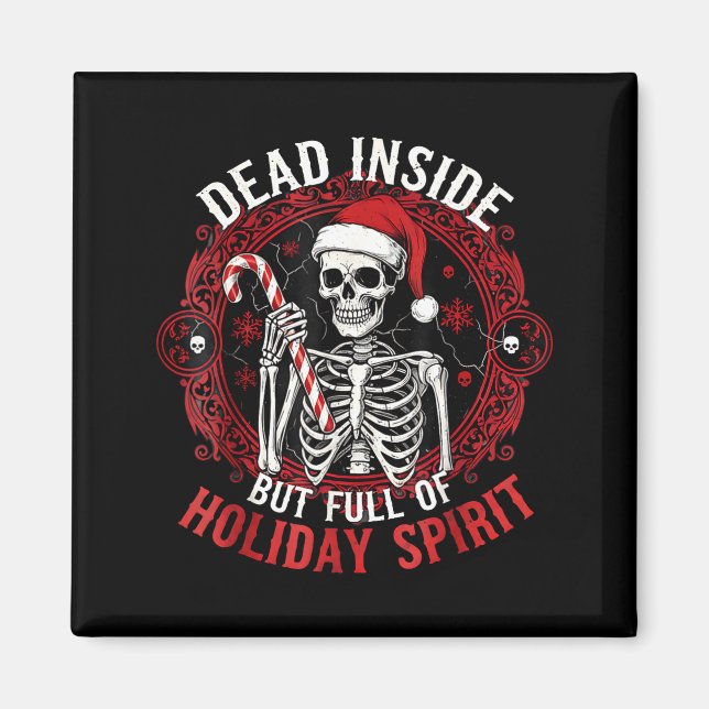 Imã Dead Inside But Full Of Holiday Srit – Funny Skele (Frente)