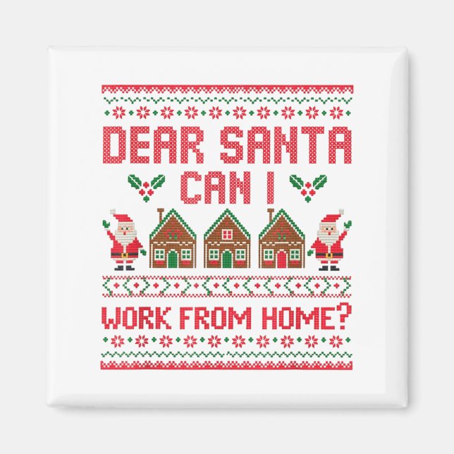Imã Dear Santa Can I Work From Home Funny Ugly Christm (Frente)