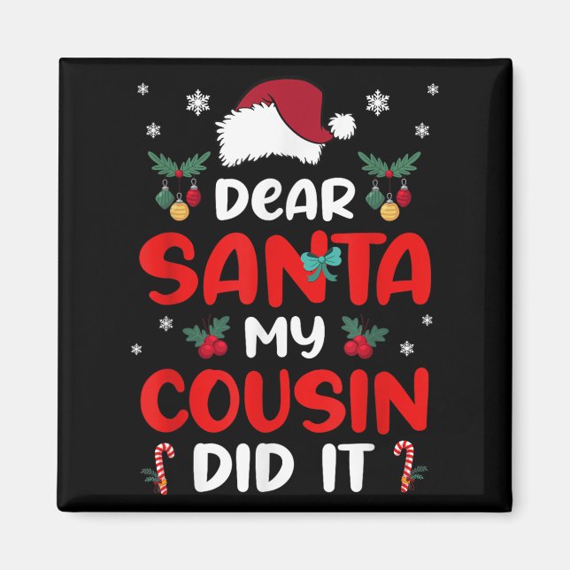 Imã Dear Santa Cousin Did Its Candy Cane Christmas Par (Frente)