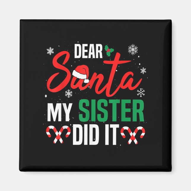Imã Dear Santa My Sister Did It Christmas Naughty Fami (Frente)