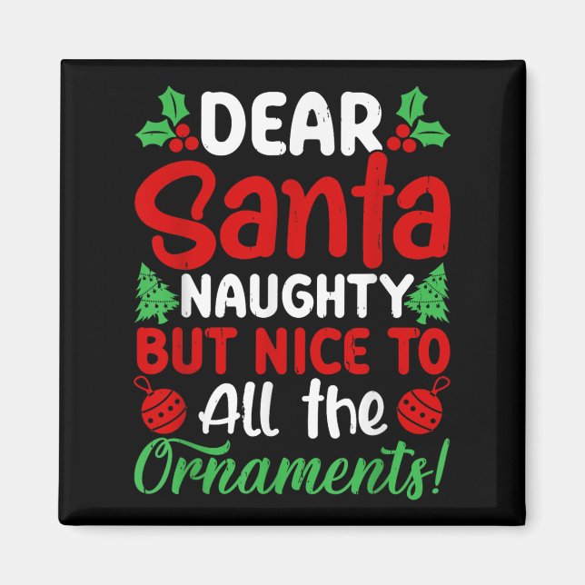 Imã Dear Santa Naughty But Nice To All The Christmas O (Frente)