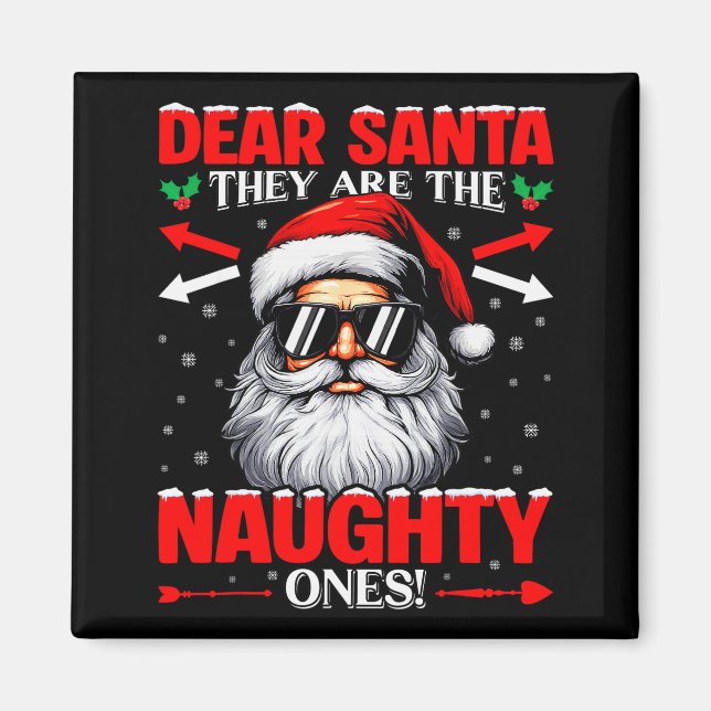 Imã Dear Santa They Are The Naughty One Christmas Xmas (Frente)