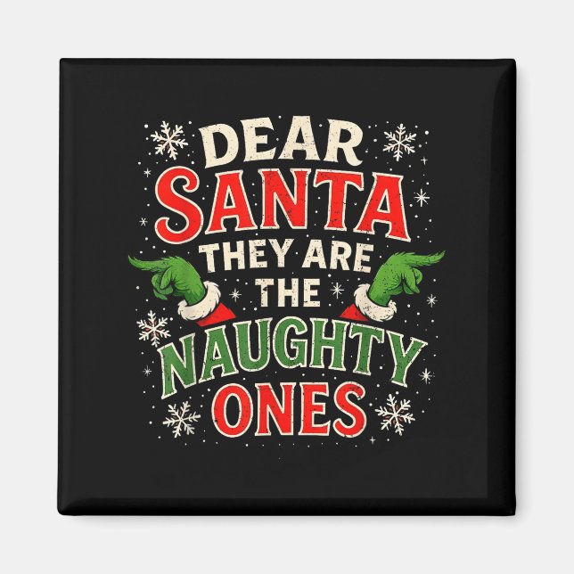 Imã Dear Santa They Are The Naughty Ones Christmas  (Frente)