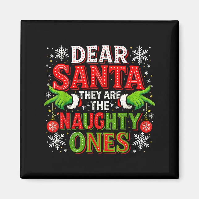 Imã Dear Santa They Are The Naughty Ones Christmas  (Frente)