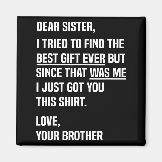 Imã Dear Sister Funny Sibling Humor For Sister From Br (Frente)