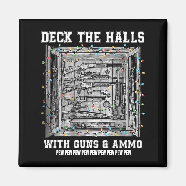 Imã Deck The Halls With Guns &amp; Ammo  (Frente)