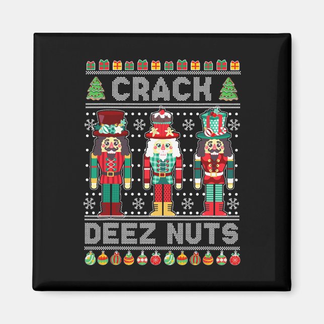 Imã Deez Loucos Nutcracker Divertir-se Feio Natal Nata (Frente)