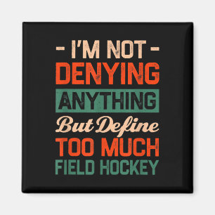 Imã Defina Muito Hockey de Campo Humor Esportivo Diver
