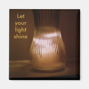 Imã "Deixe ímã do seu brilho claro"