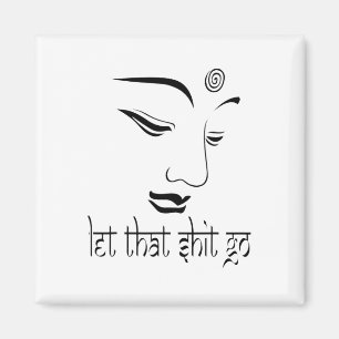 Imã Deixe Isso Ir Camisa Divertida Zen Buda Yoga Atenç