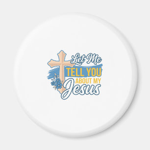 Imã Deixe-me contar sobre a minha camiseta cristã Jesu