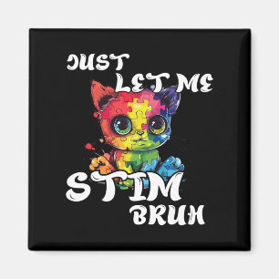Imã Deixe-Me Estimular Bruh Engraçado Autismo Conscien
