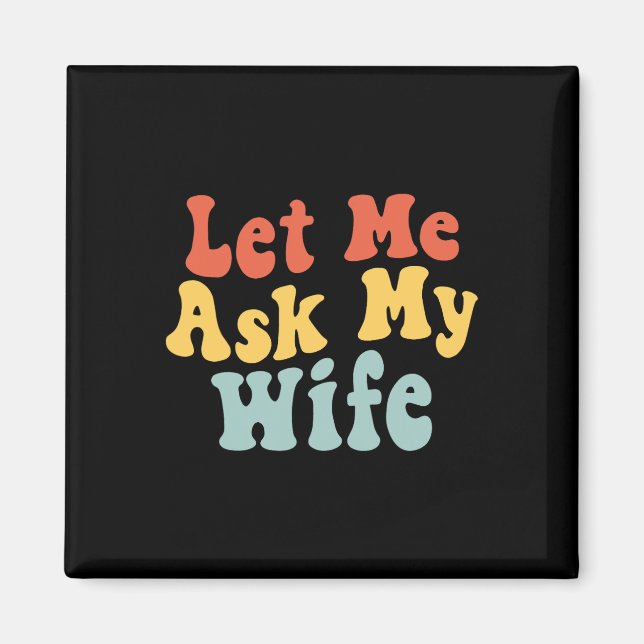 Imã Deixe-Me Perguntar À Minha Esposa Marido Engraçado (Frente)