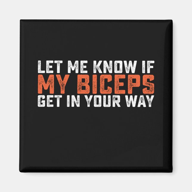 Imã Deixe-Me Saber Se Meus Biceps Entram No Seu Caminh (Frente)