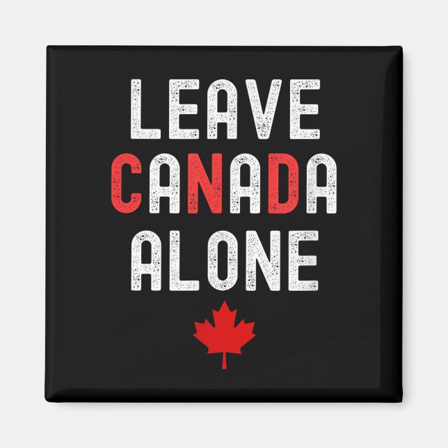 Imã Deixe o Canadá sozinho - Design antipautal com map (Frente)