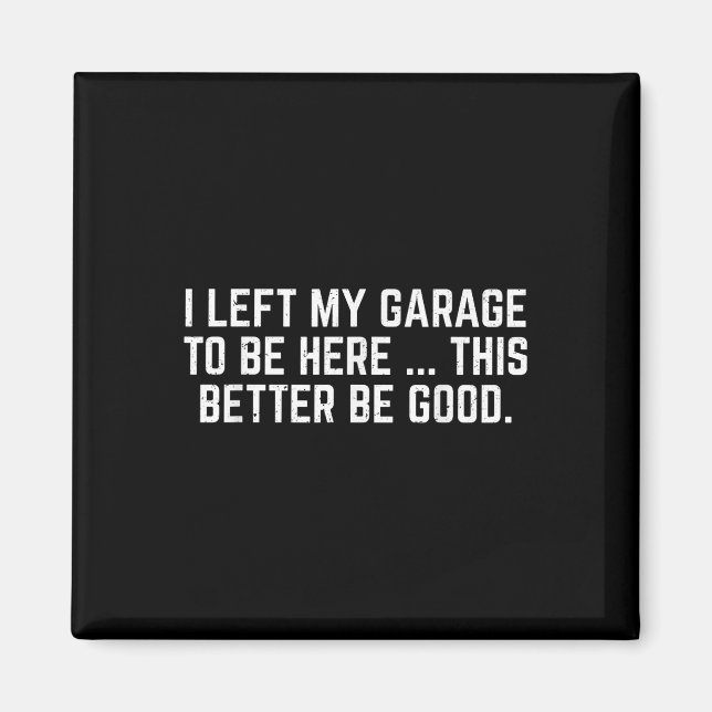 Imã Deixei Minha Garagem Para Estar Aqui É Melhor Que  (Frente)