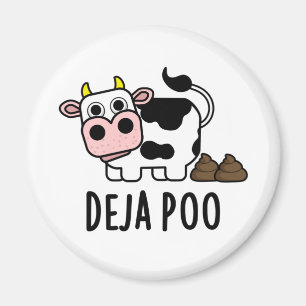 Imã Deja Poo Funny Cow Poop Pun