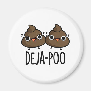 Imã Deja Poo Funny Dupla Poop Pun