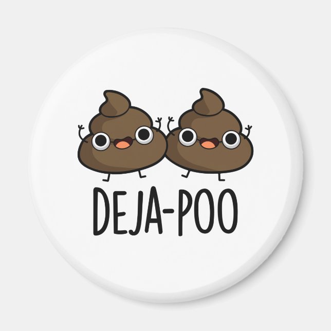 Imã Deja Poo Funny Dupla Poop Pun (Frente)