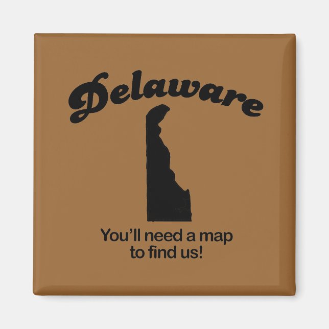 Imã Delaware Motto - Você precisará de um mapa para no (Frente)